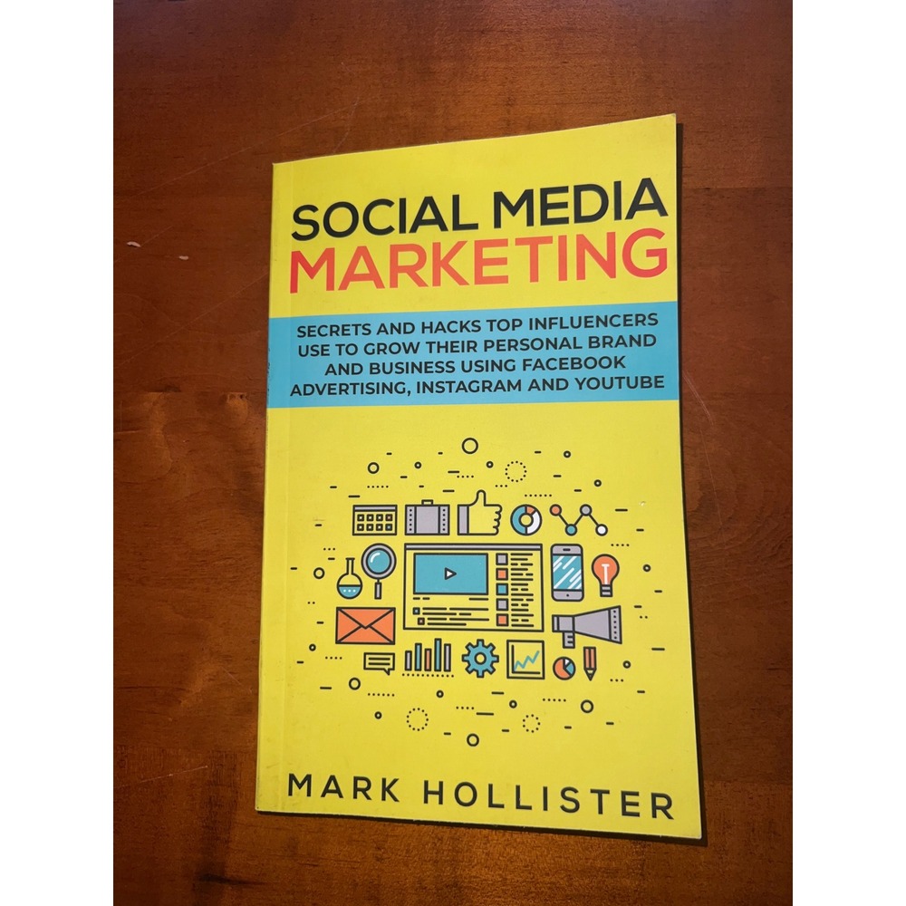 Social Media Marketing Mark Hollister Paperback Facebook Instagram YouTube Guide